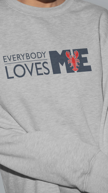 Everybody Loves ME (Maine) crewneck sweatshirt -  Heather Gray