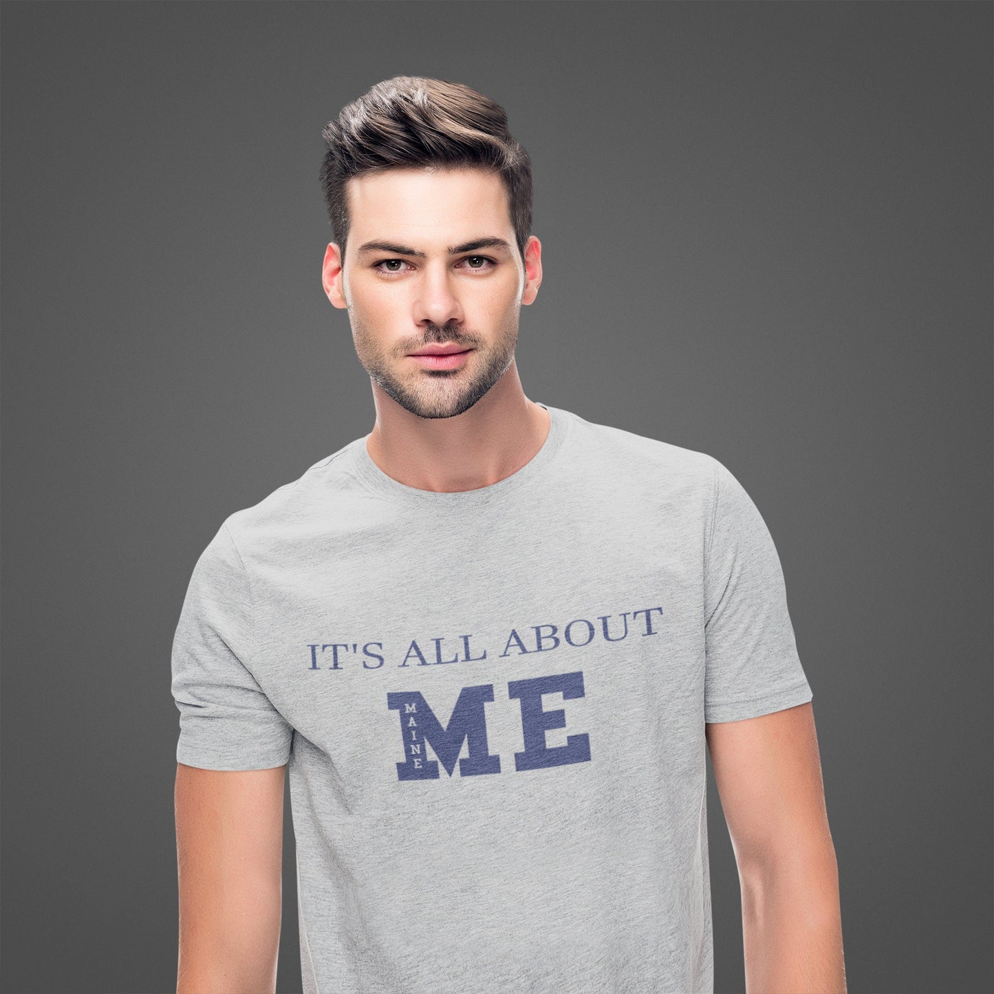 It's All About Me (Maine) t-shirt gray